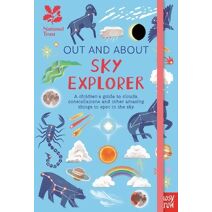 National Trust: Out and About Sky Explorer: A children’s guide to clouds, constellations and other amazing things to spot in the sky (Out and About)