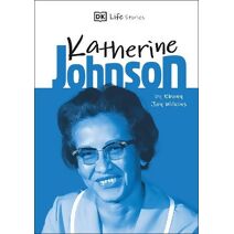 DK Life Stories Katherine Johnson (DK Life Stories)