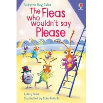 Fleas Who Wouldn't Say Please (Bug Tales)