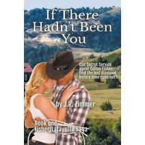 If There Hadn't Been You (Fisher/Lafayette Saga)