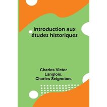 Introduction aux �tudes historiques