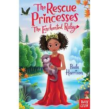 Rescue Princesses: The Enchanted Ruby (Rescue Princesses)