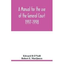 manual for the use of the General Court 1997-1998