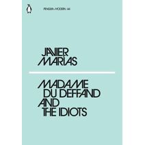 Madame du Deffand and the Idiots (Penguin Modern)