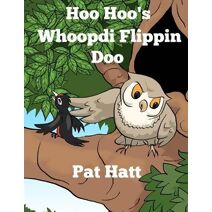 Hoo Hoo's Whoopdi Flippin Doo