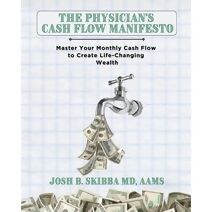Physician's Cash Flow Manifesto