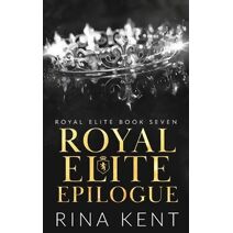 Royal Elite Epilogue (Royal Elite)