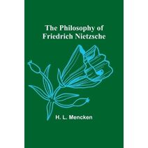 Philosophy of Friedrich Nietzsche