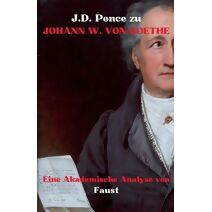 J.D. Ponce zu Johann W. von Goethe (Weimarer Klassik)