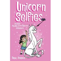 Unicorn Selfies (Phoebe and Her Unicorn)