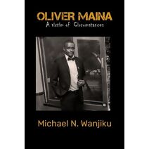 Oliver Maina - A victim of circumstances