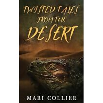 Twisted Tales From The Desert