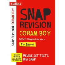 Coram Boy Edexcel GCSE 9-1 English Literature Text Guide (Collins GCSE Grade 9-1 SNAP Revision)