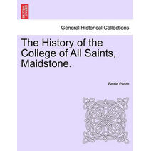 History of the College of All Saints, Maidstone.