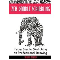 Zen Doodle Scribbling (Drawing Is Easy)