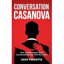 Conversation Casanova (How to Talk to Women)
