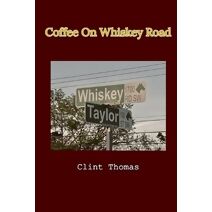 Coffee On Whiskey Road