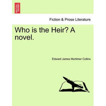 Who Is the Heir? a Novel.
