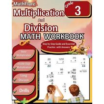 Multiplication and Division Math Workbook 3rd Grade (Mathflare Workbooks)