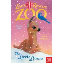 Zoe's Rescue Zoo: The Little Llama (Zoe's Rescue Zoo)