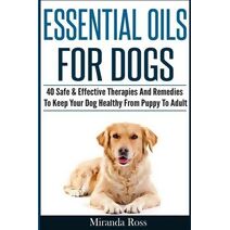 Essential Oils For Dogs (Essential Oils for Pets, Essential Oils for Dogs)