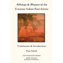 Abhangs & Bhajans of the Greatest Indian Poet-Saints