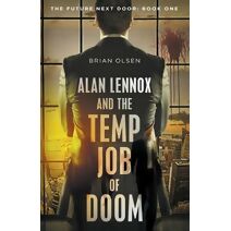 Alan Lennox and the Temp Job of Doom (Future Next Door)