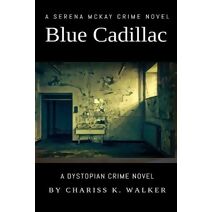 Blue Cadillac (Serena McKay Novel)