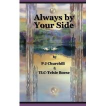 Always by Your Side (P. J. Churchill Books)