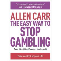 Easy Way to Stop Gambling (Allen Carr's Easyway)