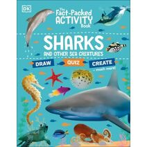 Fact-Packed Activity Book: Sharks and Other Sea Creatures (Fact Packed Activity Book)