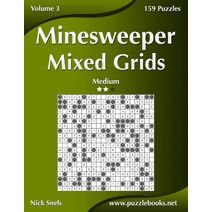 Minesweeper Mixed Grids - Medium - Volume 3 - 159 Logic Puzzles (Minesweeper)