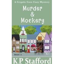Murder & Mockery (Cryptic Cove Cozy Mystery Series Book 3) (Cryptic Cove Cozy Mystery)