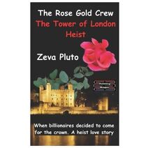 Rose Gold Crew - The Tower of London Heist Paperback (Heroes on Both Sides of the Law)