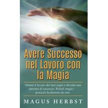 Avere Successo nel Lavoro con la Magia