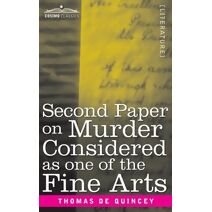 Second Paper On Murder Considered as one of the Fine Arts