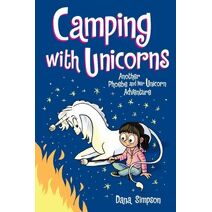 Camping with Unicorns (Phoebe and Her Unicorn)