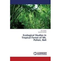 Ecological Studies in Tropical Forest of Mt. Pohen, Bali