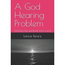 God Hearing Problem