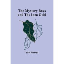 Mystery Boys and the Inca Gold