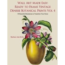 Wall Art Made Easy (Denisse Botanical)