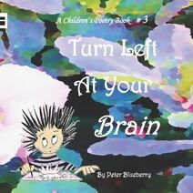Turn Left at your Brain (Children's Poetry Book)