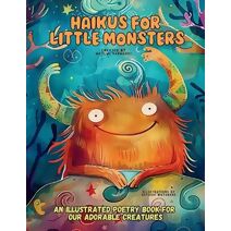 Haikus for Little Monsters (Smart Kids Collection)