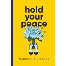 Hold Your Peace (Hold Your Peace)