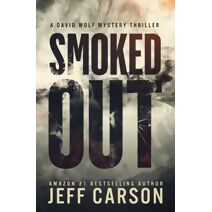 Smoked Out (David Wolf Mystery Thriller)