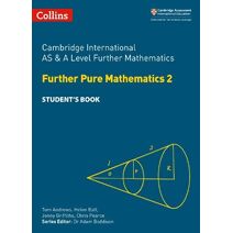 Cambridge International AS & A Level Further Mathematics Further Pure Mathematics 2 Student’s Book (Collins Cambridge International AS & A Level)