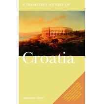 Traveller's History of Croatia (Interlink Traveller's Histories)