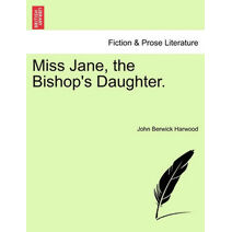 Miss Jane, the Bishop's Daughter.