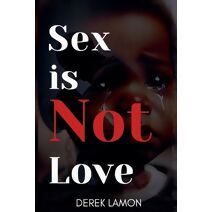 Sex is not Love