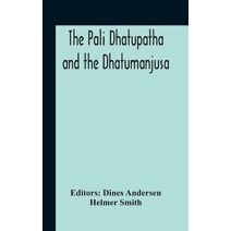 Pali Dhatupatha And The Dhatumanjusa